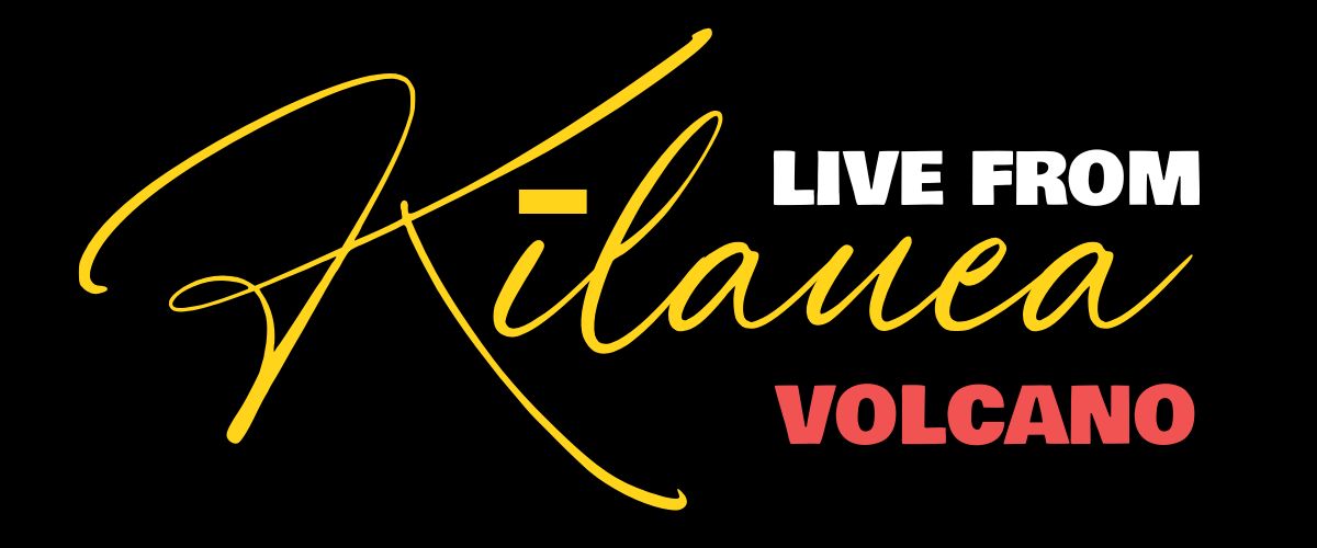 Live from Kilauea Volcano Kalapana