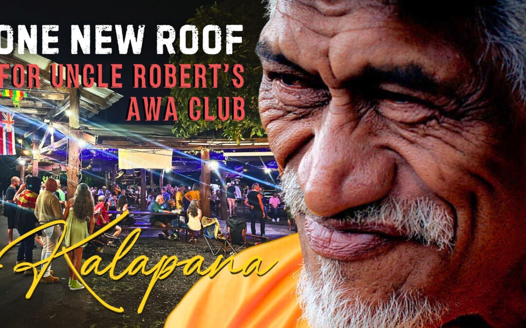 New Roof Uncle Robert Awa Kalapana